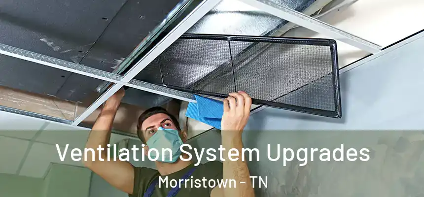  Ventilation System Upgrades Morristown - TN